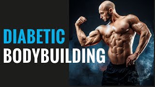 THE BIGGEST DIABETES BODYBUILDING MYTHS DISPELLED [upl. by Lon526]