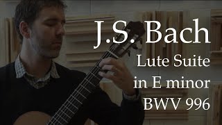 JS Bach Suite in E Minor BWV 996 Complete [upl. by Notna555]