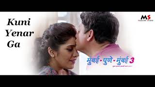 Kuni Yenar Ga Song Video  Mumbai Pune Mumbai 3  New Marathi Song 2018  Swapnil Joshi Mukta Barve [upl. by Sindee]