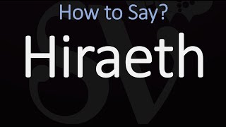 How to Pronounce Hiraeth CORRECTLY [upl. by Arihsat442]