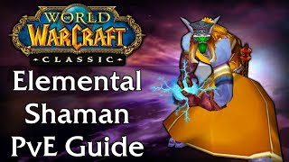 Classic WoW Elemental Shaman PvE Guide [upl. by Ilona129]