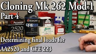 Mk 262 Cloning  pt 4  Fine tuning AA2520 and CFE 223 loads [upl. by Fisk]