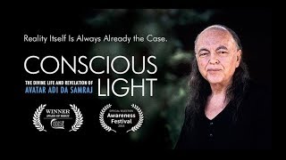 Conscious Light A Documentary Film on the Life amp Work of Adi Da Samraj [upl. by Brandea]