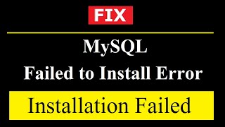 FIX MySQL server Failed to Install on Windows 10 2021 Updated [upl. by Couq]