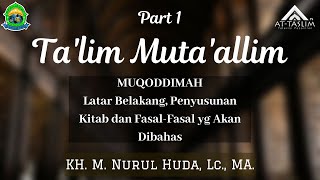 1 Talimul Mutaalim Muqoddimah latar belakang penyusunan kitab amp fasal fasal yang akan dibahas [upl. by Novert]