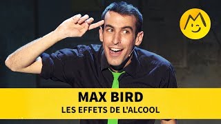 Max Bird  Les effets de lalcool [upl. by Lesko834]