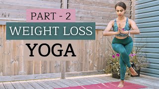 WEIGHT LOSS YOGA  Part 2  Fat Burning Yoga Workout [upl. by Ralyt]