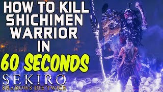 SEKIRO BOSS GUIDES  How To Easily Kill Shichimen Warrior In 60 Seconds [upl. by Ursi]