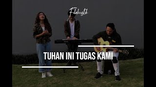 Tuhan Ini Tugas Kami Cover by Filakustik [upl. by Anaul]