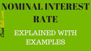 Nominal Interest Rate  Explained with Calculation Examples [upl. by Ihn270]