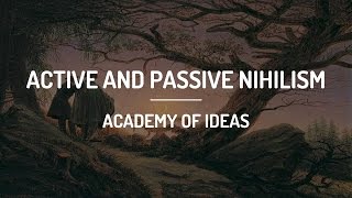 Active and Passive Nihilism [upl. by Rossie]