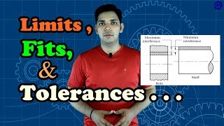 LIMITS FITS AND TOLERANCES  ASK MECHNOLOGY [upl. by Noryahs]