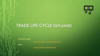 Trade Life Cycle explained [upl. by Vaclava]