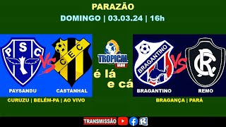 PAYSANDU 3X0 CASTANHAL  BRAGANTINO 1X0 REMO  PARAZÃO  030324  16h [upl. by Gauntlett]