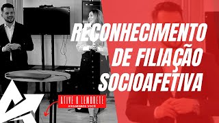 DIREITO DE FAMÍLIA Reconhecimento de filiação socioafetiva [upl. by Ateuqram394]