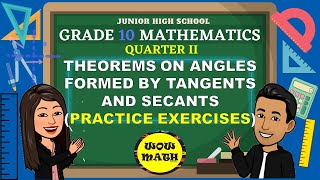 THEOREMS ON ANGLES FORMED BY TANGENTS AND SECANTS  GRADE 10 MATHEMATICS Q2 [upl. by Nodnab]