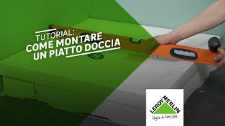 Tutorial come montare un piatto doccia  Leroy Merlin [upl. by Aienahs]