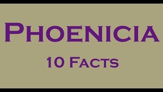 10 Interesting Facts about Phoenicians [upl. by Eelam]