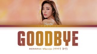 WHEEIN MAMAMOO  Goodbye 휘인  헤어지자 Prod Jung Key정키 Color Coded LyricsHanRomEng가사 [upl. by Isdnyl39]