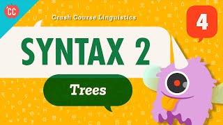 Syntax  Trees Crash Course Linguistics 4 [upl. by Llemar]