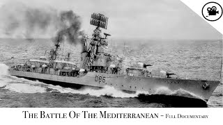 Battlefield  The Battle Of The Mediterranean  Full Documentary [upl. by Uhayile165]