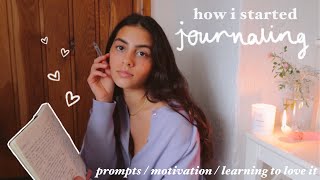 how i started journaling  prompts motivation amp learning to love it [upl. by Ecyal]