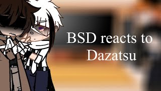 BSD reacts to Dazatsu  Angst  Gacha Club [upl. by Nyladnohr]