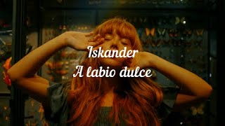 Iskander  A Labio Dulce letra [upl. by Deering]