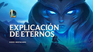 Explicación de Eternos  Eternos  League of Legends [upl. by Claudina]