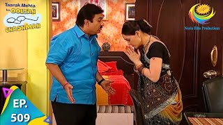 Taarak Mehta Ka Ooltah Chashmah  Episode 509  Full Episode [upl. by Einahc]