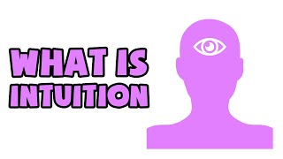 What is Intuition  Explained in 2 min [upl. by Alis]