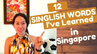 12 Singlish Words Ive Learned in Singapore [upl. by Anilorak]