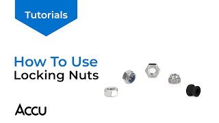 How To Use Locking Nuts  Accu Tutorials [upl. by Airtap]