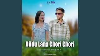 Dildu Lana Chori Chori [upl. by Obellia]