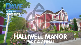 Dave Builds the Sims 4 Building the Halliwell Manor Part 4 Charmed [upl. by Bianka]