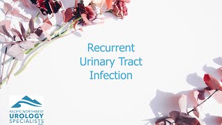 Recurrent Urinary Tract Infection [upl. by Ullman]