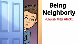 Being Neighborly by Louisa May Alcott Summary Explanation and Analysis [upl. by Eihtur]