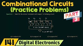 Practice Problems on Combinational Circuits Part 3 [upl. by Smiga72]