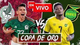 🔴 México vs Jamaica EN VIVO Copa de Oro [upl. by Akira115]