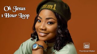 Mercy Chinwo  OH Jesus 1 Hour Loop [upl. by Liamsi]