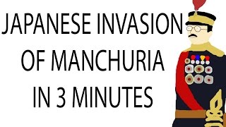 Japanese Invasion of Manchuria  3 Minute History [upl. by Embry]