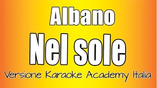 Al Bano  Nel sole Versione Karaoke Academy italia [upl. by Lamond]