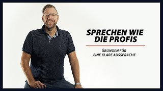 Übungen für eine klare Aussprache – Sprechen wie die Profis [upl. by Aroon372]