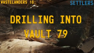 Fallout 76 Wastelanders Main Quest  18  Drilling Into Vault 79 [upl. by Concha]