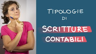 Le diverse TIPOLOGIE di SCRITTURE CONTABILI [upl. by Eelahc]