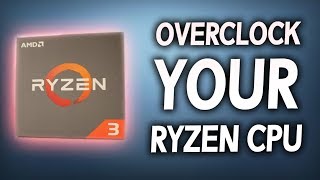 How to OVERCLOCK Ryzen 3 Super Easy Beginners Tutorial [upl. by Kasper]