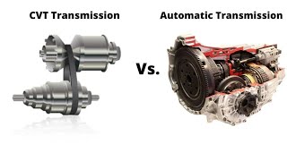 CVT Transmission vs Automatic  Which Is Better [upl. by Nyloj]