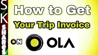 How to get your OLA Trip invoice using OLA app [upl. by Monteith]