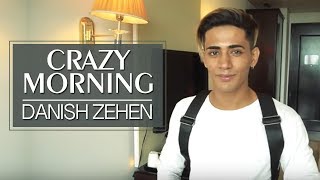 Crazy Morning  Danish Zehen [upl. by Llewoh162]