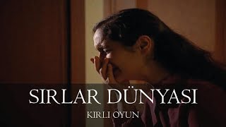 Sırlar Dünyası  KİRLİ OYUN [upl. by Nevart]